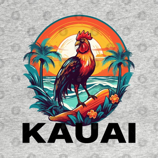 Kauai Hawaii - Rooster (with Black Lettering) by VelvetRoom